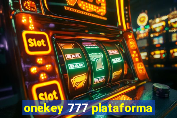 onekey 777 plataforma